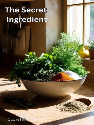 cover image of The Secret Ingredient